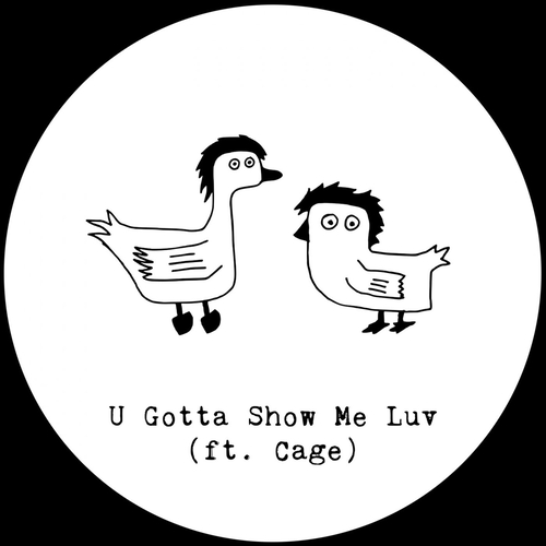 Cage, Julio Cruz - U Gotta Show Me Luv [RLS00215202]